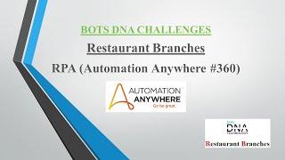 Bots DNA Restaurant Branches - RPA Automation Anywhere #A360