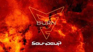 SoundCup - Burn (Official Music Video)