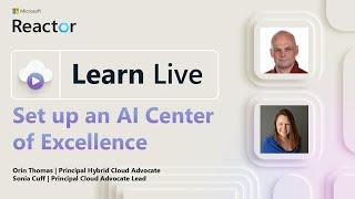 Learn Live: Set up an AI Center of Excellence