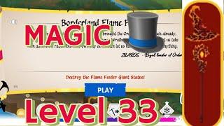 Level 33 | Borderland Flame Feeders | Stick war 3 | Flame Magic. #stickwar3