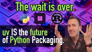 uv IS the Future of Python Packaging 