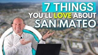 7 Reasons Why San Mateo is the Perfect Place to Call Home!