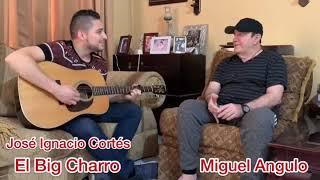 El Big Charro y Miguel Angulo