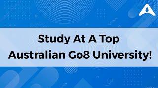 Study at a top Australian GO8 Australian Universities