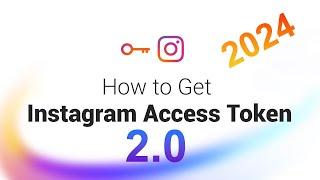 How to get your Instagram Access Token 2024 | generate the Instagram Access Token 2024