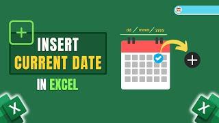 How to Insert Current Date in Excel