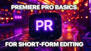 Premiere Pro 2025: ESSENTIAL GUIDE FOR SHORTS ( For Beginners Only )