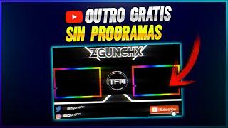 COMO HACER UNA OUTRO PARA YOUTUBE SIN PROGRAMAS | GRATIS 2024