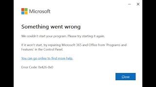 How to Fix Something Went Wrong in Microsoft Office (Error 0x426-0x0)