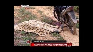 MANDOR KEBUN SAWIT TEWAS DENGAN LEHER TERGOROK