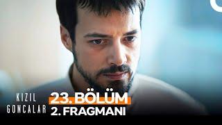 Kızıl Goncalar 23. Bölüm 2. Fragmanı | "İpini Çekmenin Vakti Geldi"