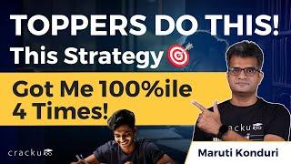 Toppers Do This....! This Strategy Got Me CAT 100%ile 4 Times By Maruti Sir