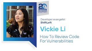 OWASP Standard Classification: How To Review Code For Vulnerabilities - Vickie Li