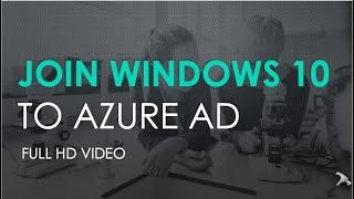 How To Join Windows 10 To Azure AD