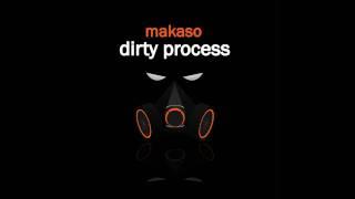 Makaso - Dirty Process (Original Mix) [HD]