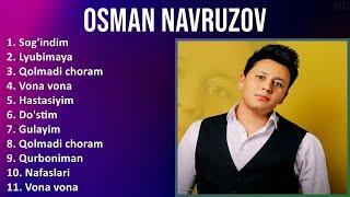 Osman Navruzov 2025 MIX Top Hits - Sog'indim, Lyubimaya, Qolmadi choram, Vona vona