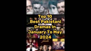 Top 10 Best Pakistani Dramas In January To May 2024 #bestdrama #bestpakistanidramas #pakistanidrama