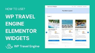 Part 1 - How To Use WP Travel Engine Elementor Widgets | WP Travel Engine Tutorial