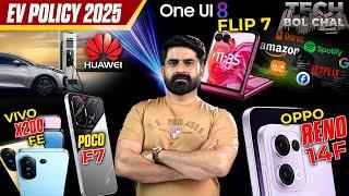 POCO F7 Flagship? Vivo X200 FE Finally,Galaxy Z Flip7/ Exynos,One UI 8 Coming,EV Policy 2025,Reno14F