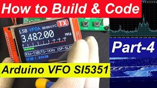 How to Build and Code an Arduino VFO Si5351 PART-4 of 4