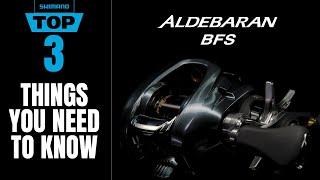 Shimano Aldebaran BFS: The Top 3 Features