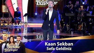 Kaan Sekban - SEFALAR GETİRDİNİZ
