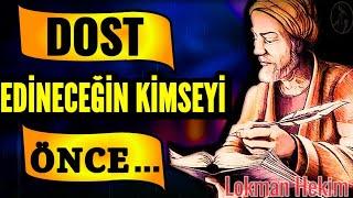 Doktor Lokman Hekim'in akıl dolu öğütleri hayatınıza yön verecek / Lokman Hekim''den anlamlı sözler