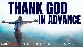 Give Thanks To God (Devotional And Morning Prayer To Start Your Day)