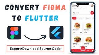 How To Convert Figma Design Into Flutter Code - 2024