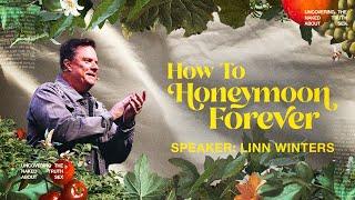 How To Honeymoon Forever | Cornerstone Church | Pastor Linn Winters