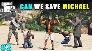 GTA 5 - CAN WE SAVE MICHAEL AND LESTER | GTA V GAMEPLAY #2 | TECHNO GAMERZ GTA 5