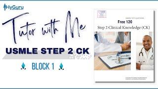 Tutor with Me | USMLE Step 2 CK (Free 120 new) - Block 1