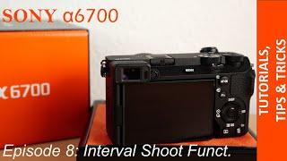 How to start an interval time-lapse on Sony Alpha a6700 - Fast & Easy Tutorial