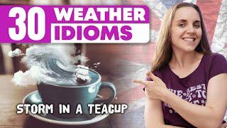 30 Weather Idioms in English