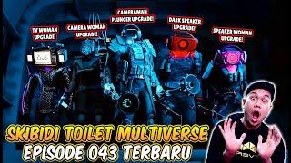 EPISODE BARU 043 SKIBIDI TOILET MULTIVERSE! CAMERAMAN PLUNGER & SEMUA ALIANSI DI UPGRADE TERBARU!