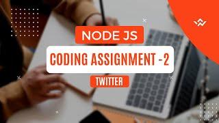 CCBP | Node Js Coding Assignment - 2 | Twitter | All Test  Cases Passed