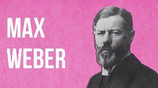 SOCIOLOGY - Max Weber