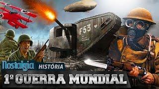 Primeira Guerra Mundial - Nostalgia História