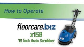 How to Operate the floorcare.biz x15B