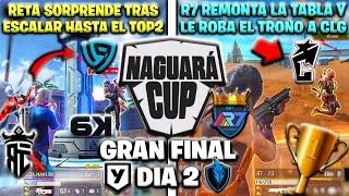 LE ARREBATAN EL TRONO A CLG!! GRAN FINAL NAGUARA CUP *DIA2* RETA ESCALA Y SORPRENDE AL CAMPEON