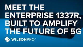 Amplify the latest ranges of C-band 5G with the Enterprise 1337R | WilsonPro