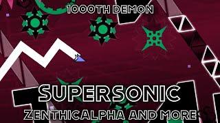 (1000 Demons!) Supersonic by ZenthicAlpha and more 100% (Insane Demon) || GD 2.11