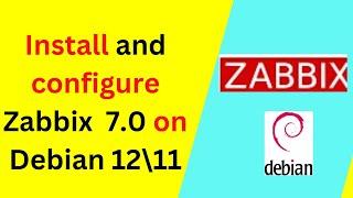 How to install and configure Zabbix 7.0 LTS on Debian 12 | Updated 2024.04 |Linux monitoring tools