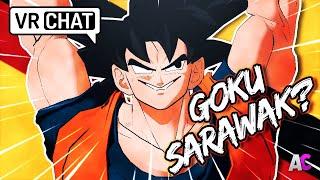 (LAWAK) Goku Sarawak Bikin Pecah Perut | VRChat Malaysia (Malay/English)