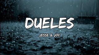 Jesse & Joy - Dueles (LETRA)