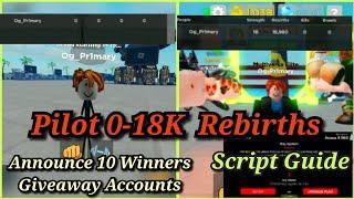 Script Guide, Pilot 0-18K Rebirths, Announce Winners Giveaway Accounts-Muscle Legends Roblox