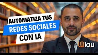 Aprende a automatizar tus redes sociales en 2025 con IA