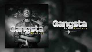 IBA MONTANA-GANGSTAR(son Officiel)