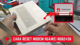 Cara Reset Modem Huawei HG8245H Atau Hard Reset Modem Huawei HG8245H Full Login Admin