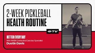 Introducing the 2 Week Health Routine with Pickleball Trainer Dustin Davis